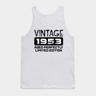 Birthday Gift Vintage 1953 Aged Perfectly Tank Top